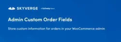 Admin Custom Order Fields - WooCommerce Marketplace