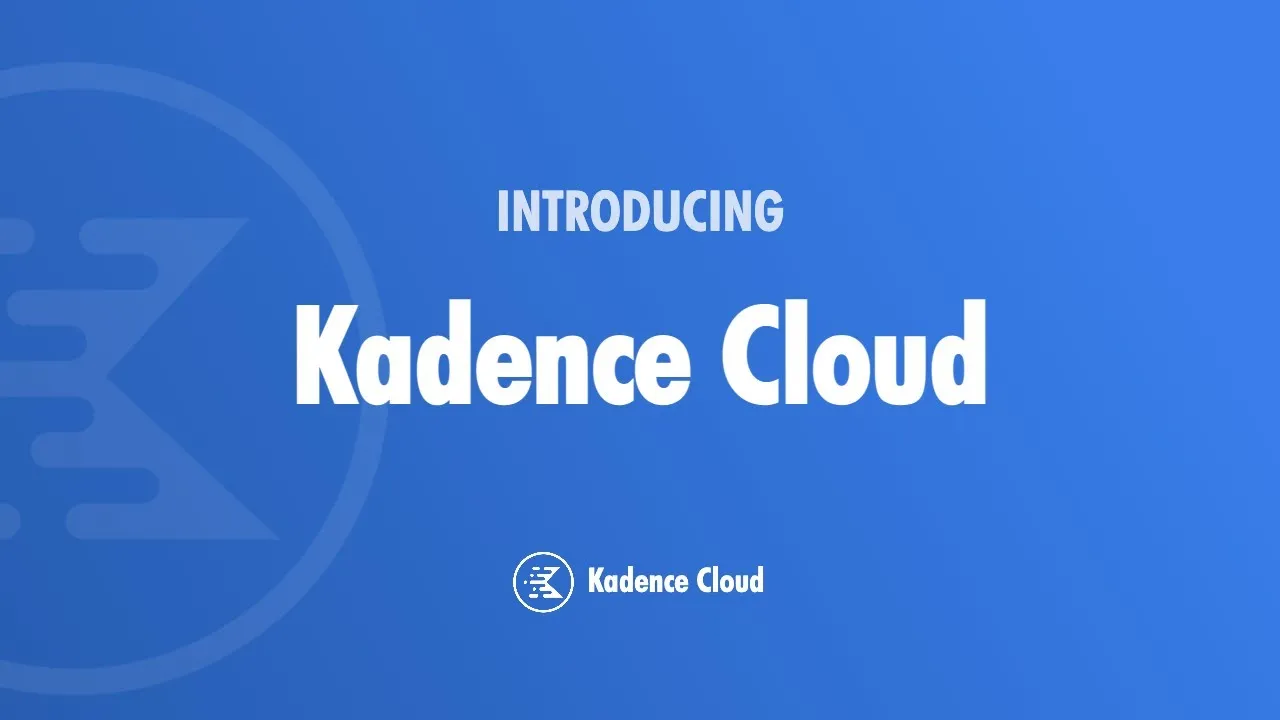 Kadence Cloud